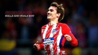 Antoine Griezmann | Edit | Skills & Goals