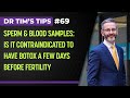Sperm & blood samples: Is it contraindicated to have Botox a few days before fertility testing?