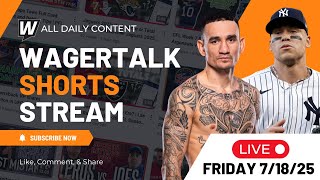 WagerTalk TV LIVE | Free Sports Picks | Sports Betting Tips, Breakdowns & Predictions | Friday 7/18