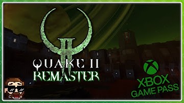 QUAKE 2 REMASTER - FIRST LOOK | XBOX GAME PASS
