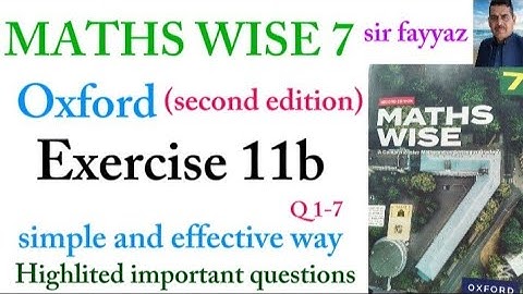MATHS WISE 7 | EXERCISE 11B | OXFORD SECOND EDITION | EX 11b | Q 1-7