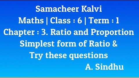 6th Maths Term 1 | Samacheer | Chapter 3 | Ratio & Proportion | Simplest form of Ratio & Try these
