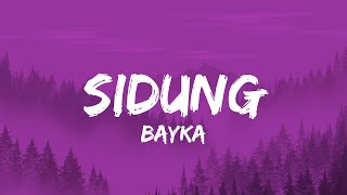 Bayka - SIDUNG (Lyrics)