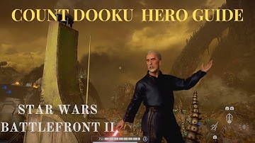 COUNT DOOKU Hero Guide - STAR WARS BATTLEFRONT II