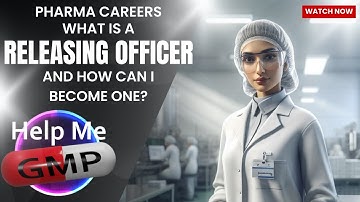 Releasing Officer Role in GMP | Key Pharma Manufacturing Responsibilities Explained @HelpMeGMP