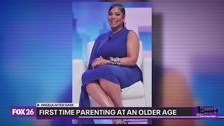 Angela After Dark: First time parenting at an older age