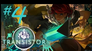 Simon Plays: Transistor (Limiters Challenge run) Part 4