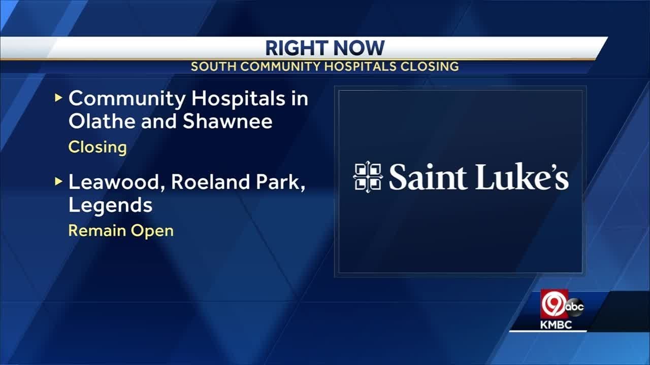 Saint Luke's says it will close 2 community hospitals