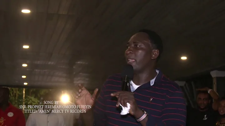 NEW SONG RELEASE BY SNR. PROPHET JEREMIAH OMOTO FUFEYIN TITLED "AMEN"