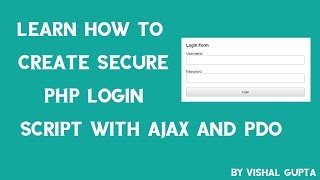 Learn how to create secure PHP Login Script with Ajax and PDO