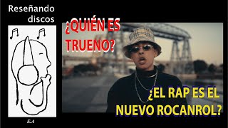 ¿Quién es #Trueno? ¿El rap es el nuevo rocanrol? | Atrevido - Reseñando discos