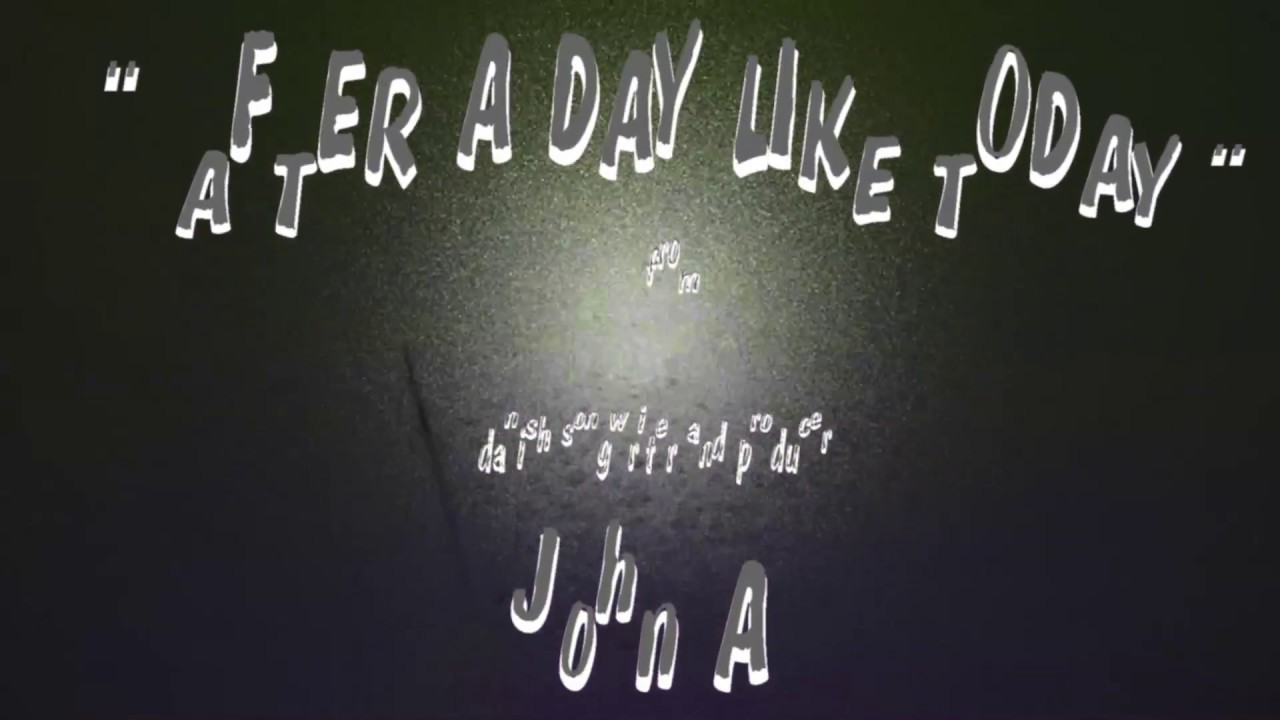 Watch After a day like today on YouTube Watch After a day like today on YouTube