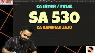 SA 530 || AUDIT SAMPLING || CA INTER || CA FINAL || COMPLETE || REVISION || CA HARSHAD JAJU