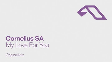 Cornelius SA - My Love For You
