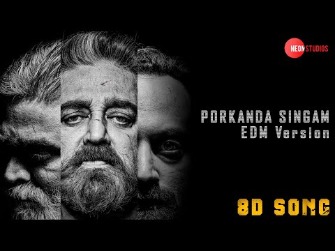 Porkanda Singam - EDM Version | 8D Song | Vikram | Neon Studios