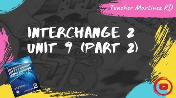 Interchange 2 - Unit 9 [Part 2]👨‍💻