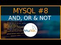 AND, OR and NOT Operators - #8 MySQL tutorial for Beginners