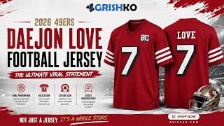 2026 49ers Daejon Love Football Jersey