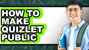 How to Make Quizlet Public (Full Guide)