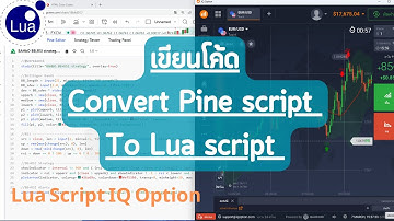 Lua Script IQ Option 2023 : EP56 เขียนโค้ด แปลง Pine script เป็น Lua script ( BAHbO BB+RSI strategy)