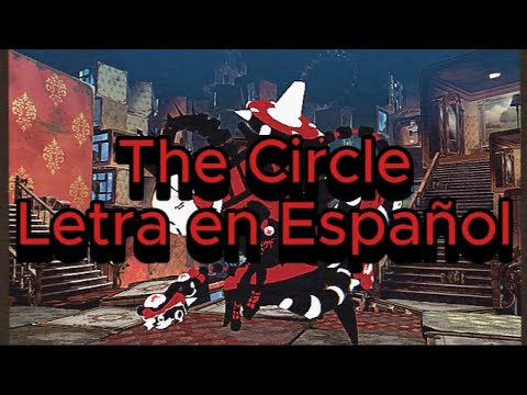 The Circle Letra en Español Tema de Bedman?