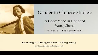 Wang Zheng, Closing Remarks for “Gender in Chinese Studies”