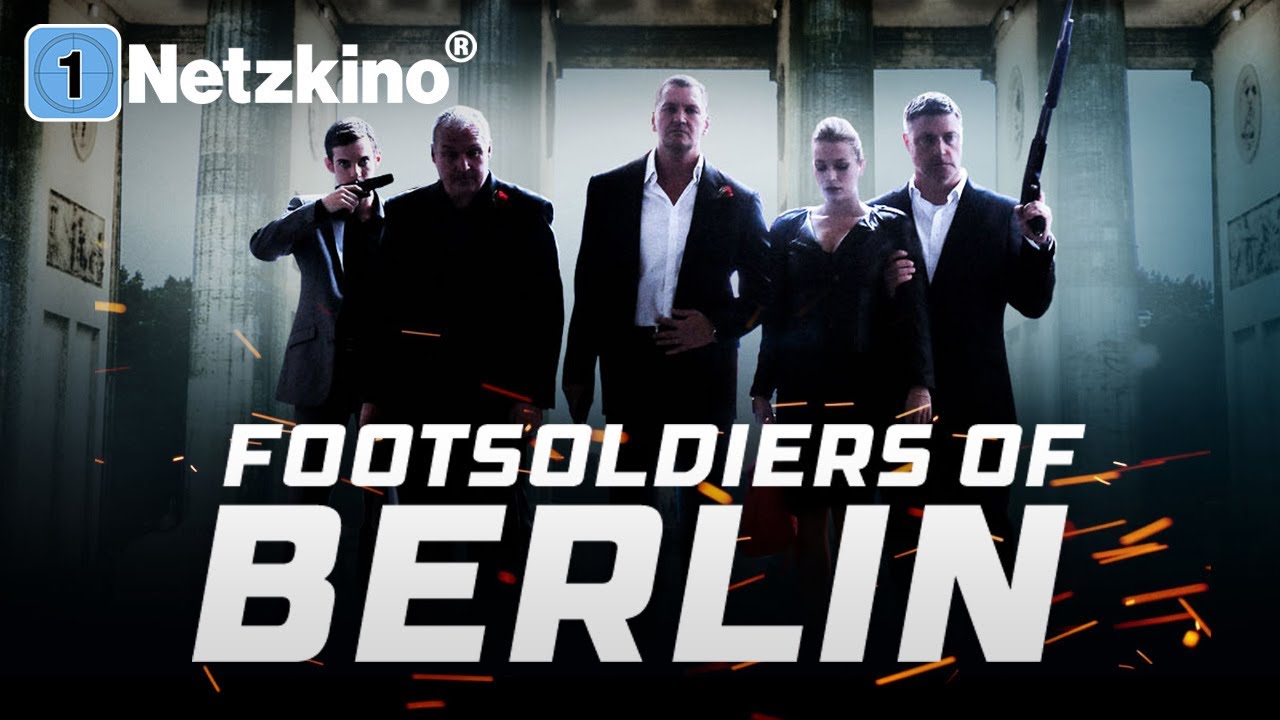 Footsoldiers of Berlin: Ihr Wort ist Gesetz (ACTION THRILLER Filme Deutsch komplett, Actionfilm neu)