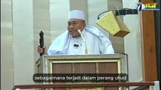 Sikap Kita Terhadap Perang Iran VS Israil ( Khutbah TGT di Islamic Center Hubbul Wathan )
