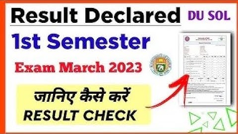 SOL First Semester Result Declared 2023 | Du SOL 1st Semester Result Declared March Exam 2023