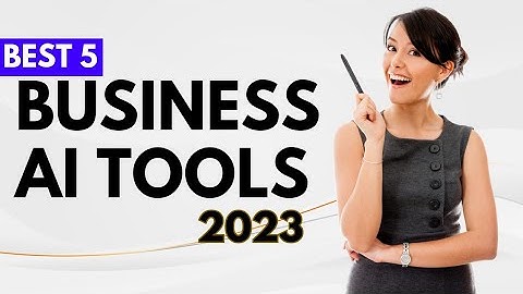 Boost Your Business with These Top 5 AI Tools in 2023