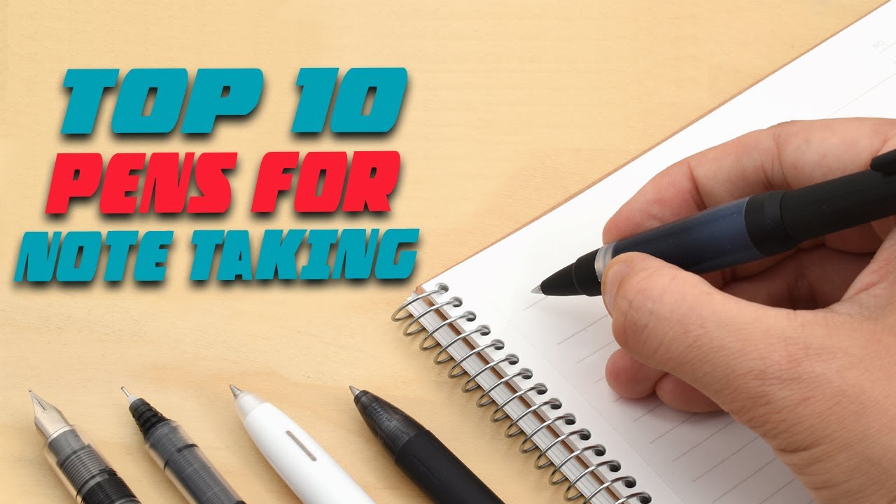 10 Best Note-Taking Pens (Take Writing From Boring to Brilliant!)