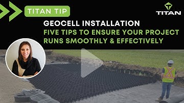Titan Tip: Proper Geocell Installation