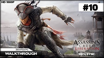 Assassins Creed Liberation HD Walkthrough - Sequence 3 - Vanishing Slaves [1080p HD] 100% Sync
