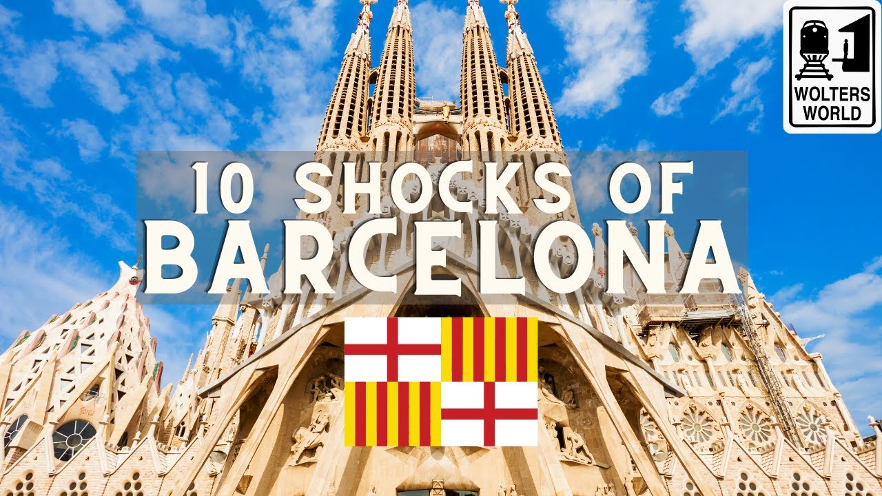 Barcelona - 10 Things That Shock Tourists about Barcelona, Spain