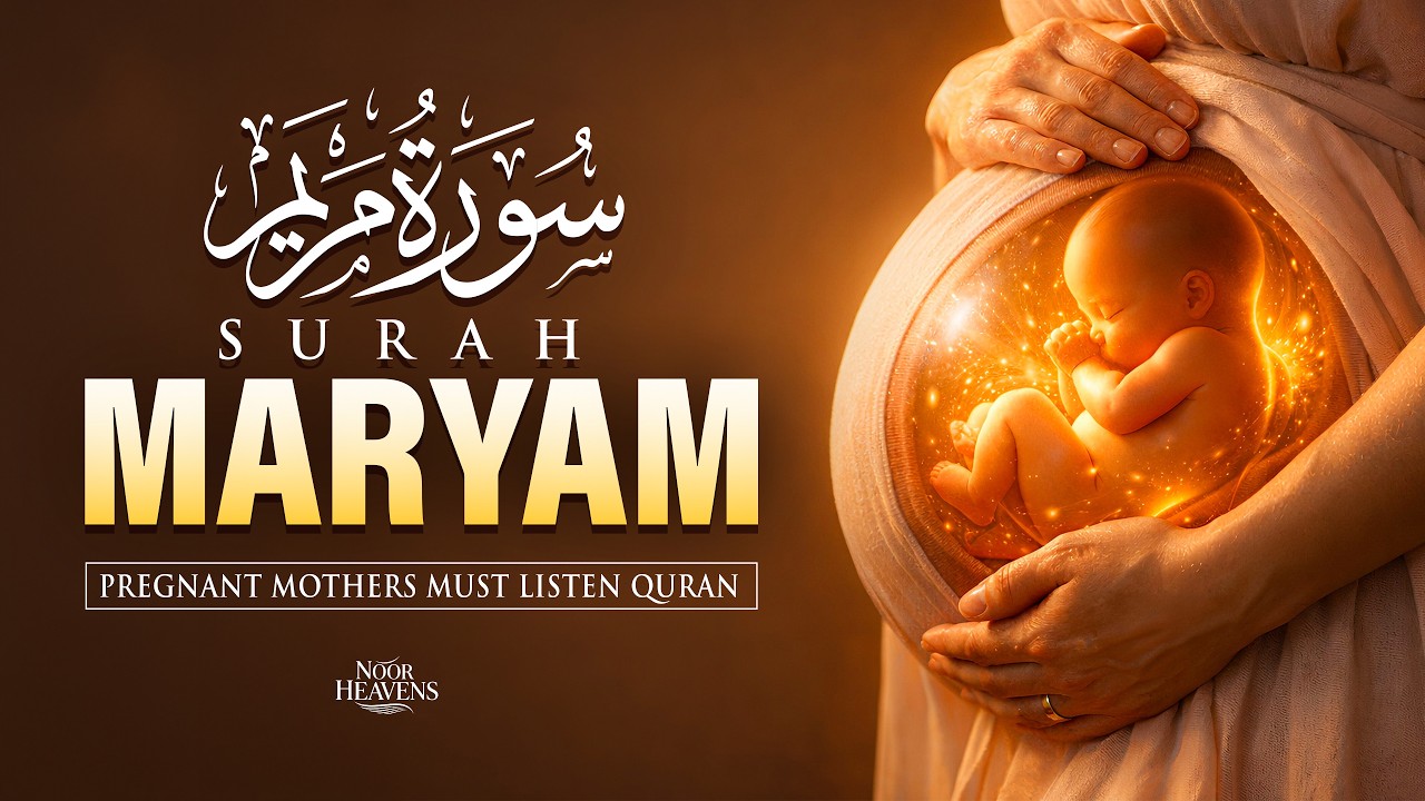 Surah Maryam 💖 | The Miracle of Creation | Baby in Mother’s Womb | Heart Touching Recitation