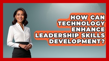 How Can Technology Enhance Leadership Skills Development? | Modern Manager Toolbox News