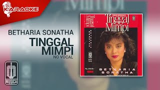 Betharia Sonatha - Tinggal Mimpi (Official Karaoke Video) | No Vocal