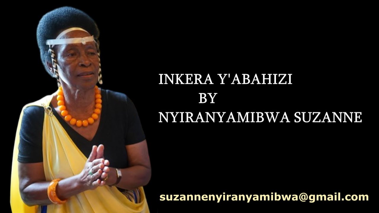 LYRICS: INKERA Y'ABAHIZI By NYIRANYAMIBWA Suzanne