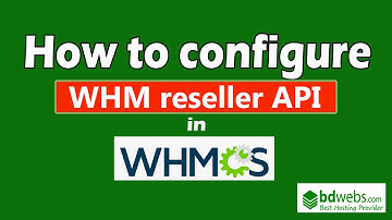 How to configure WHM reseller API in WHMCS