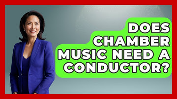 Does Chamber Music Need A Conductor? - Classical Serenade
