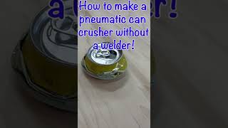 Simple pneumatic can crusher DIY