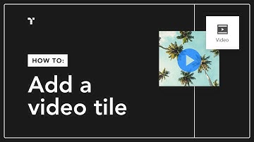 How to Add a Video Tile