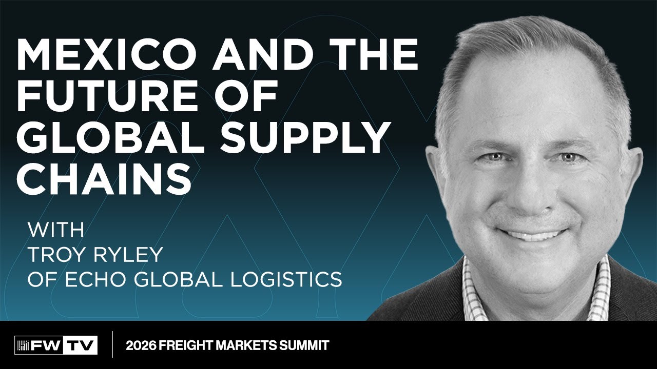 2026 FMS: Mexico and the Future of Global Supply Chains with Echo Global Logistics