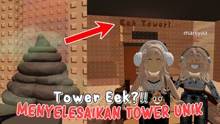 Eek Tower!??💩 UNIK BANGET😹 Menyelesaikan Tower Bareng Marsya! | Roblox Indonesia 🇮🇩 |