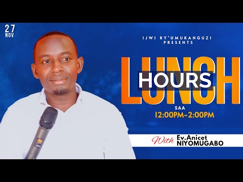 Live LUNCH HOUR With Ev ANICET NIYOMUGABO 27 11 2025