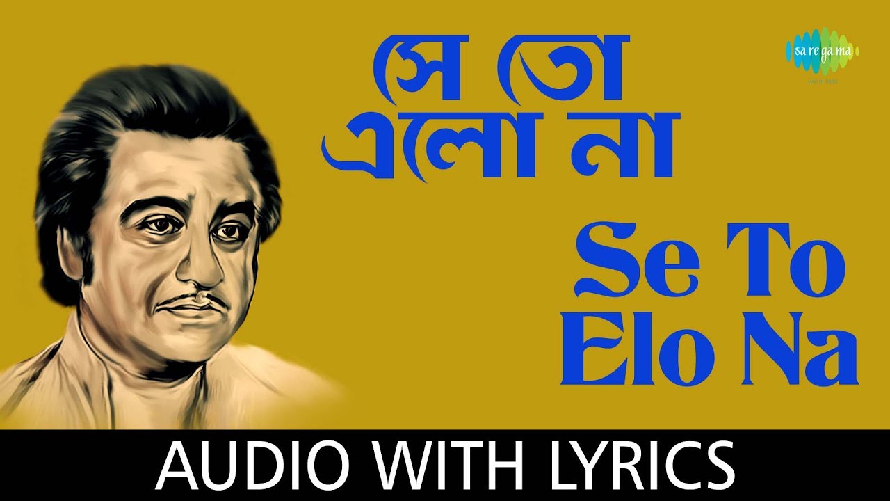 Se To Elo Na with lyrics       Kishore Kumar