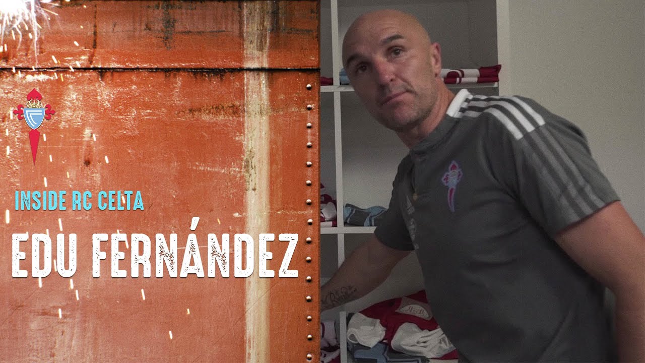 𝗜𝗡𝗦𝗜𝗗𝗘 𝗥𝗖 𝗖𝗘𝗟𝗧𝗔 📽️ Edu, un MITO del RC Celta