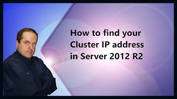 How to find your Cluster IP address in Server 2012 R2