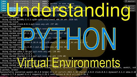Understanding Python: Virtual Environments