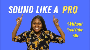 Make Your Video Sound Professional (WITHOUT YOUTUBE MIC)